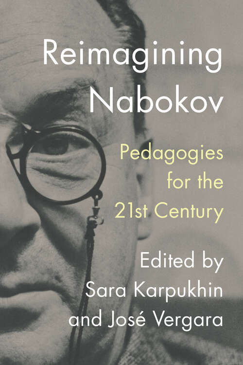 Book cover of Reimagining Nabokov: Pedagogies for the 21st Century