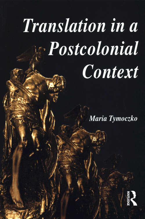 Book cover of Translation in a Postcolonial Context: Early Irish Literature in English Translation