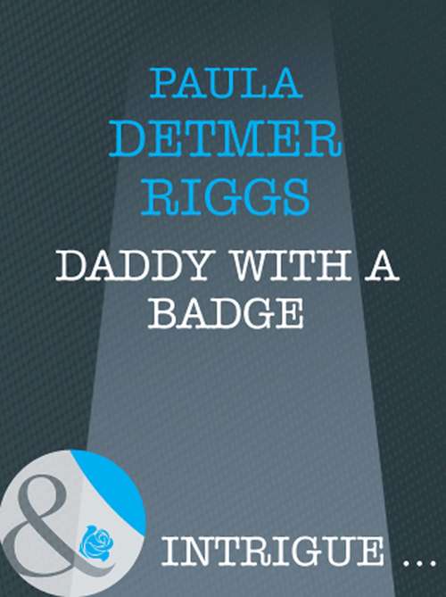 Book cover of Daddy With A Badge (ePub First edition) (Maternity Row #5)