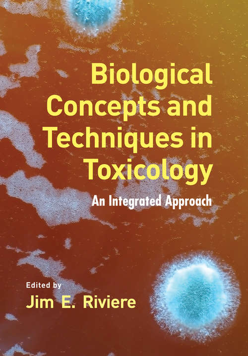 Book cover of Biological Concepts and Techniques in Toxicology: An Integrated Approach