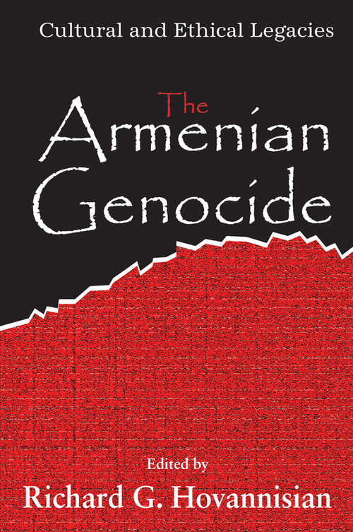 Book cover of The Armenian Genocide: Wartime Radicalization or Premeditated Continuum