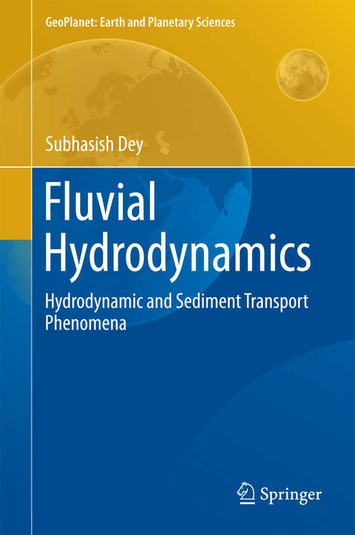 Book cover of Fluvial Hydrodynamics: Hydrodynamic and Sediment Transport Phenomena (2014) (GeoPlanet: Earth and Planetary Sciences)