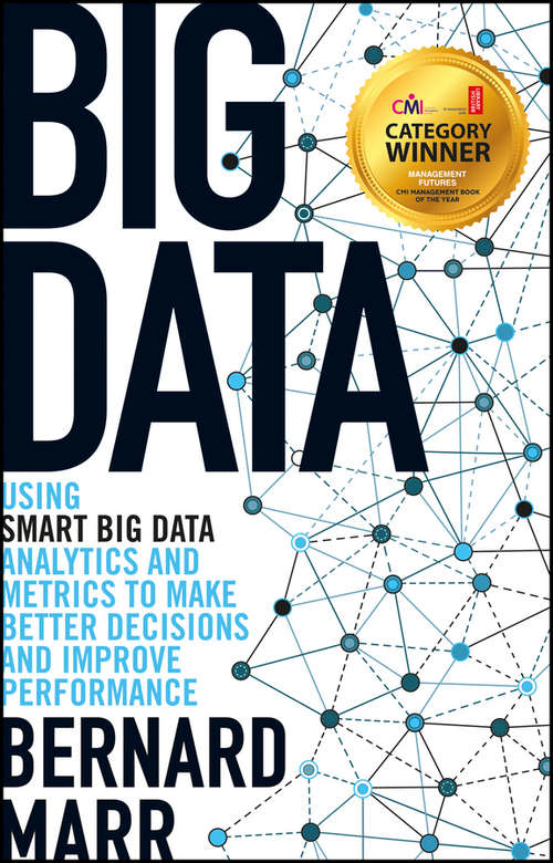 Book cover of Big Data: Using SMART Big Data, Analytics and Metrics To Make Better Decisions and Improve Performance