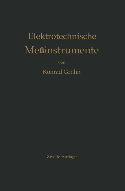 Book cover of Elektrotechnische Meßinstrumente: Ein Leitfaden (2. Aufl. 1923)