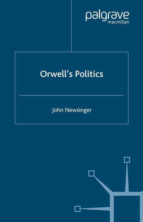 Book cover of Orwell's Politics (1999)