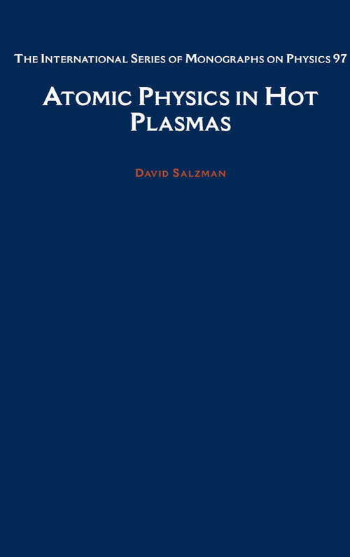 Book cover of Atomic Physics in Hot Plasmas (International Series of Monographs on Physics)
