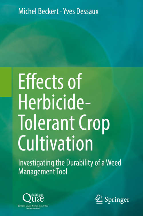 Book cover of Effects of Herbicide-Tolerant Crop Cultivation: Investigating the Durability of a Weed Management Tool (1st ed. 2016)