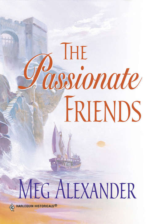 Book cover of The Passionate Friends (ePub First edition) (Mills And Boon Historical Ser.)