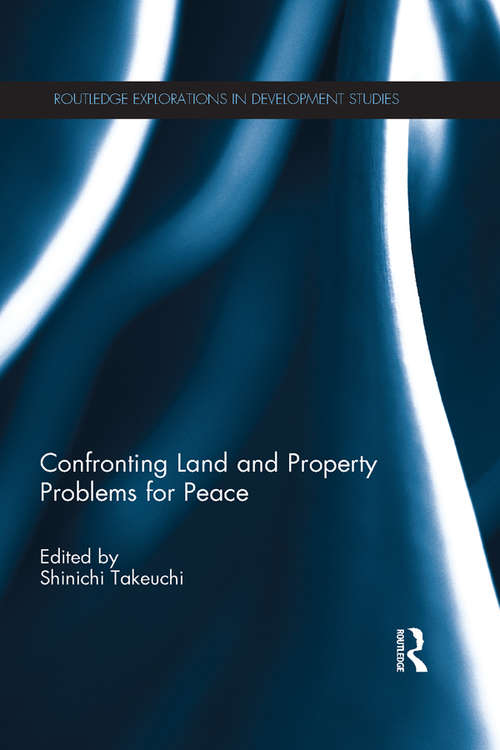 Book cover of Confronting Land and Property Problems for Peace (Routledge Explorations in Development Studies)