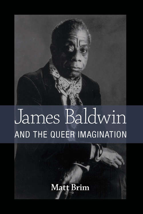 Book cover of James Baldwin and the Queer Imagination