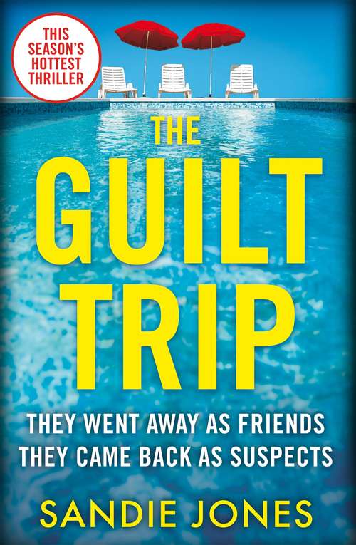 Book cover of The Guilt Trip: A Twisty Psychological Thriller