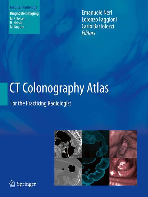 Book cover of CT Colonography Atlas: For the Practicing Radiologist (2013) (Medical Radiology)