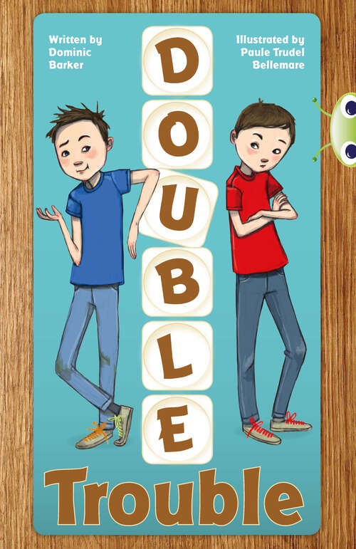 Book cover of Bug Club Independent Fiction Year 3 Brown A Double Trouble (BUG CLUB)