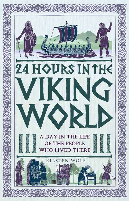 Book cover of 24 Hours in the Viking World: A Day in the Life of the People Who Lived There