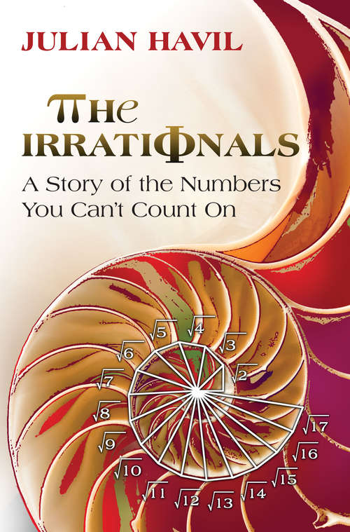 Book cover of The Irrationals: A Story of the Numbers You Can’t Count On