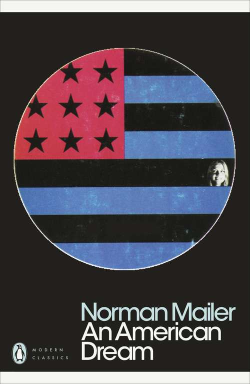 Book cover of An American Dream: A Novel (Penguin Modern Classics: Vol. 53)