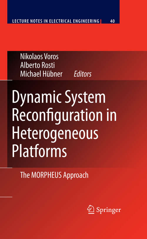 Book cover of Dynamic System Reconfiguration in Heterogeneous Platforms: The MORPHEUS Approach (2009) (Lecture Notes in Electrical Engineering #40)