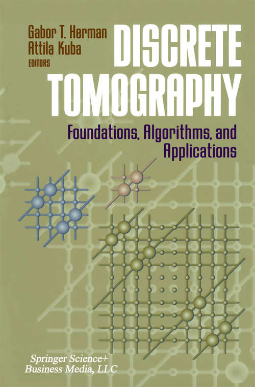 Book cover of Discrete Tomography: Foundations, Algorithms, and Applications (1999) (Applied and Numerical Harmonic Analysis)