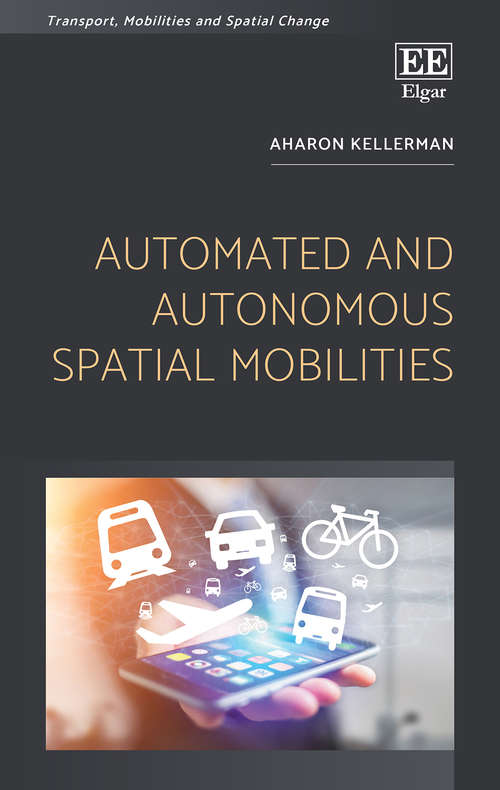 Book cover of Automated and Autonomous Spatial Mobilities (Transport, Mobilities and Spatial Change)