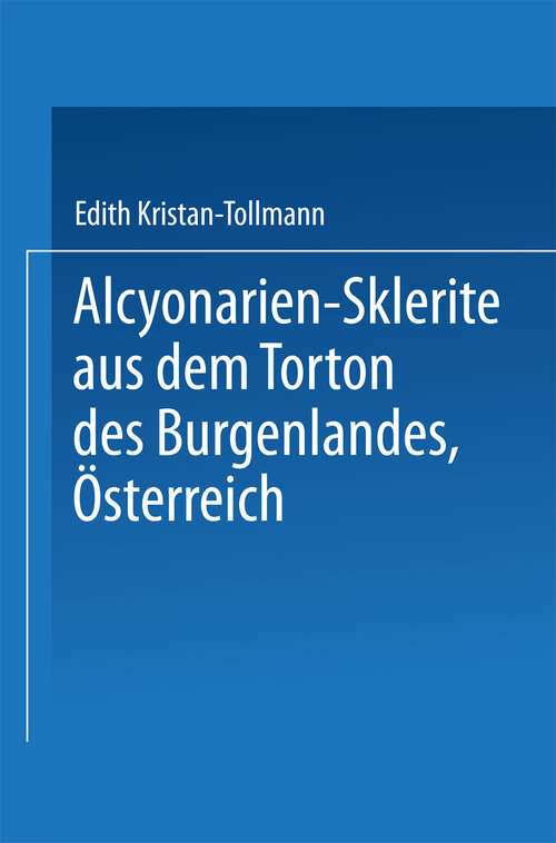 Book cover of Alcyonarien-Sklerite aus dem Torton des Burgenlandes, Österreich (1966) (Sitzungsberichte der Österreichischen Akademie der Wissenschaften)