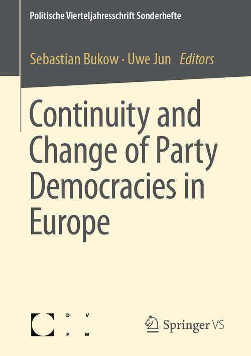 Book cover of Continuity and Change of Party Democracies in Europe (1st ed. 2020) (Politische Vierteljahresschrift Sonderhefte)