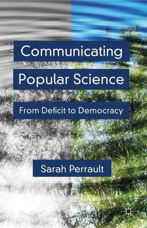 Book cover of Communicating Popular Science: From Deficit to Democracy (2013)