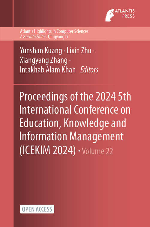 Book cover of Proceedings of the 2024 5th International Conference on Education, Knowledge and Information Management (2024) (Atlantis Highlights in Computer Sciences #22)