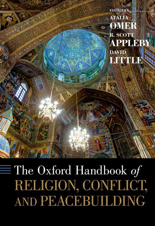 Book cover of The Oxford Handbook of Religion, Conflict, and Peacebuilding