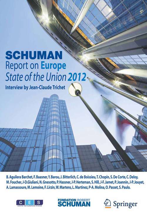 Book cover of Schuman Report on Europe: State of the Union 2012 (2nd ed. 2012)