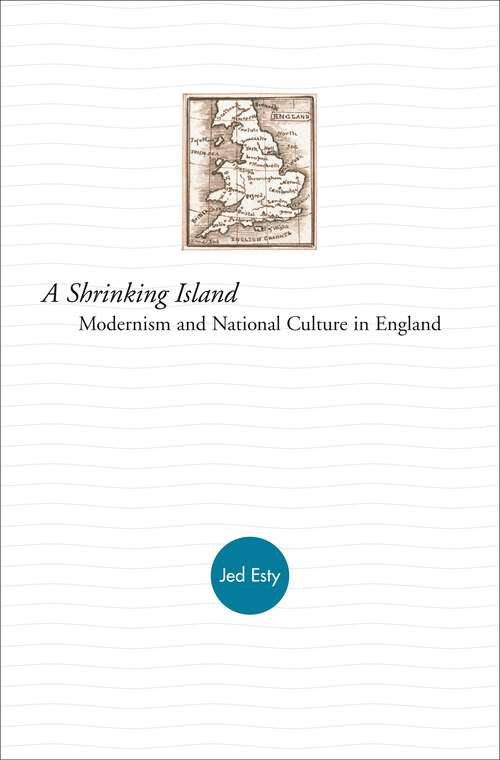 Book cover of A Shrinking Island: Modernism and National Culture in England (PDF)