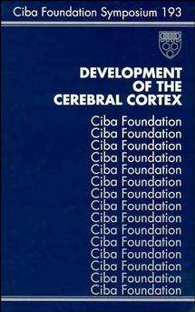 Book cover of Development of the Cerebral Cortex (Novartis Foundation Symposia #193)