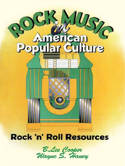 Book cover of Rock Music in American Popular Culture: Rock 'n' Roll Resources