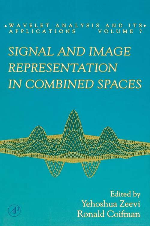 Book cover of Signal and Image Representation in Combined Spaces (Wavelet Analysis and Its Applications: Volume 7)