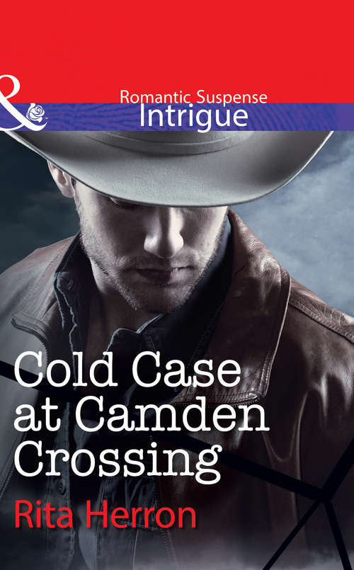 Book cover of Cold Case at Camden Crossing: Justice Is Coming Cold Case At Camden Crossing The Cradle Conspiracy (ePub First edition) (Mills And Boon Intrigue Ser.)