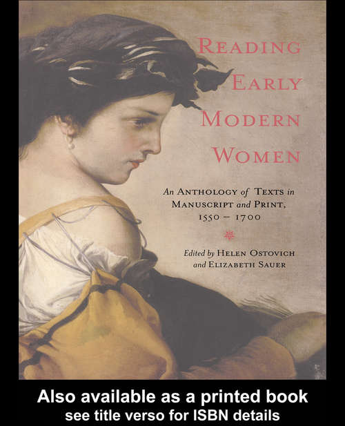 Book cover of Reading Early Modern Women: An Anthology of Texts in Manuscript and Print, 1550-1700