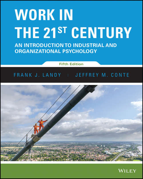 Book cover of Work in the 21st Century: An Introduction to Industrial and Organizational Psychology