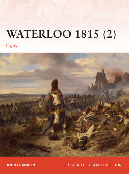 Book cover of Waterloo 1815: Ligny (Campaign #277)