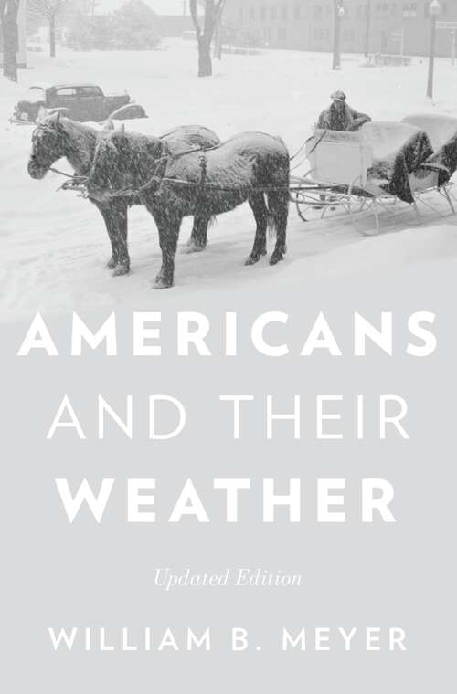 Book cover of Americans and Their Weather: Updated Edition