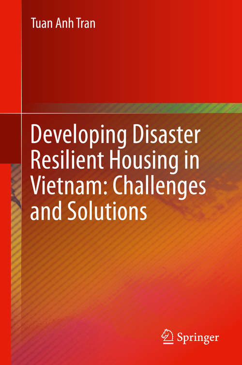 Book cover of Developing Disaster Resilient Housing in Vietnam: Challenges and Solutions (1st ed. 2016)