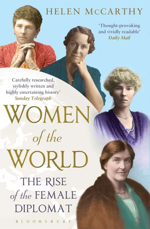 Book cover of Women of the World: The Rise of the Female Diplomat