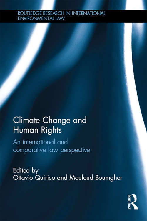 Book cover of Climate Change and Human Rights: An International and Comparative Law Perspective (Routledge Research in International Environmental Law)