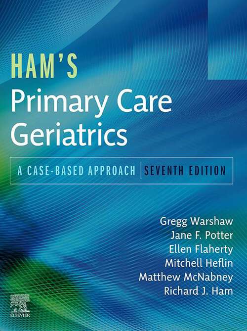 Book cover of Ham's Primary Care Geriatrics E-Book: A Case-Based Approach (7)