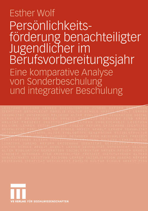 Book cover of Persönlichkeitsförderung benachteiligter Jugendlicher im Berufsvorbereitungsjahr: Eine komparative Analyse von Sonderbeschulung und integrativer Beschulung (2009)