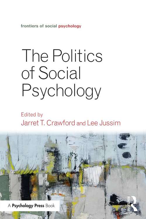 Book cover of Politics of Social Psychology (Frontiers of Social Psychology)