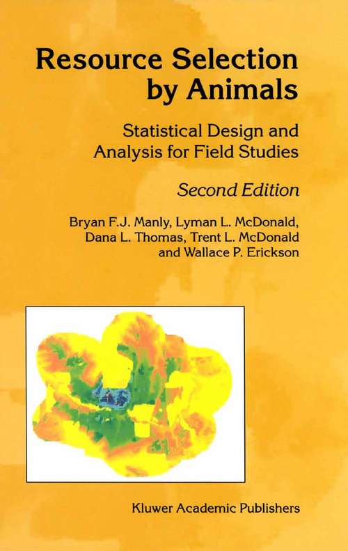 Book cover of Resource Selection by Animals: Statistical Design and Analysis for Field Studies (2nd ed. 2002)