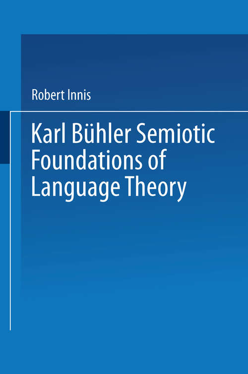 Book cover of Karl Bühler Semiotic Foundations of Language Theory (1982)