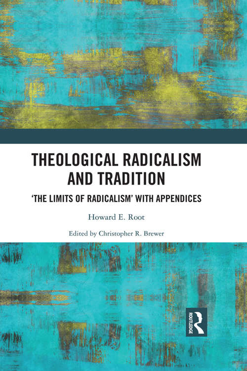 Book cover of Theological Radicalism and Tradition: 'The Limits of Radicalism' with Appendices