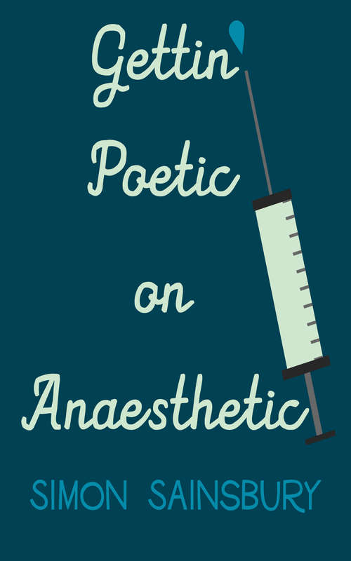 Book cover of Getting' Poetic on Anaesthetic