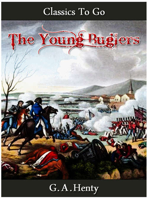 Book cover of The Young Buglers: Revised Edition Of Original Version (Classics To Go)