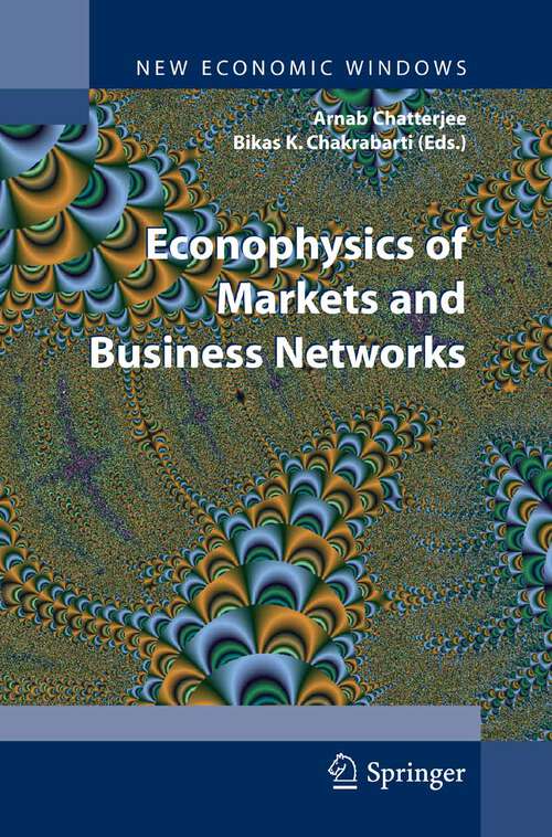 Book cover of Econophysics of Markets and Business Networks (2007) (New Economic Windows)